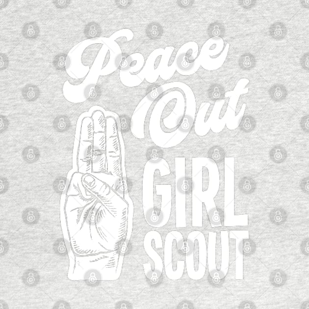 Peace Out Girl Scout by Barn Shirt USA
